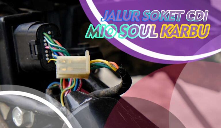 Jalur Soket CDI Mio Soul Karbu
