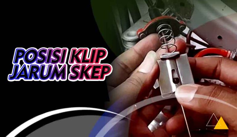 Pengaruh Posisi Klip Jarum Skep