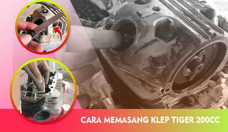 Cara Memasang Klep Tiger 200cc