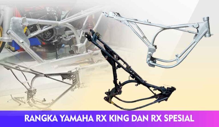 Perbedaan Rangka Yamaha RX King dan RX Spesial