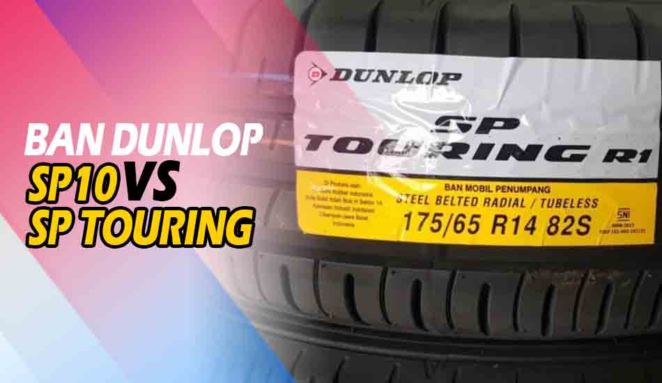 Perbedaan Dunlop SP10 dan SP Touring