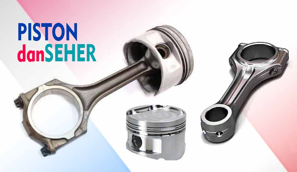Perbedaan Seher dan Piston