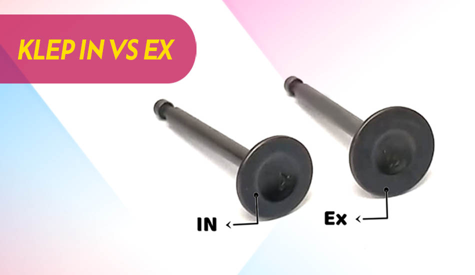 Perbedaan Klep In dan Ex