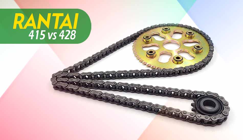 Perbedaan Rantai 415 dan 428