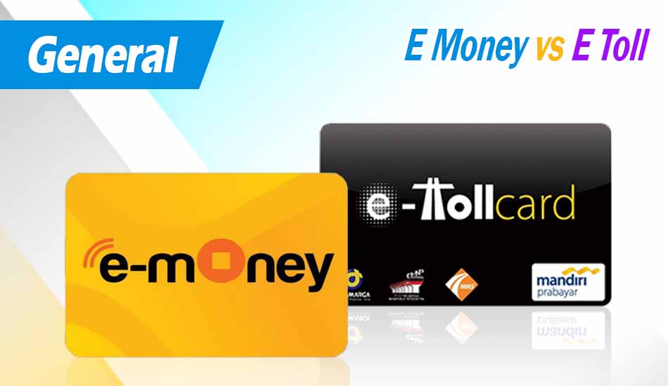 Perbedaan E Money dan E Toll
