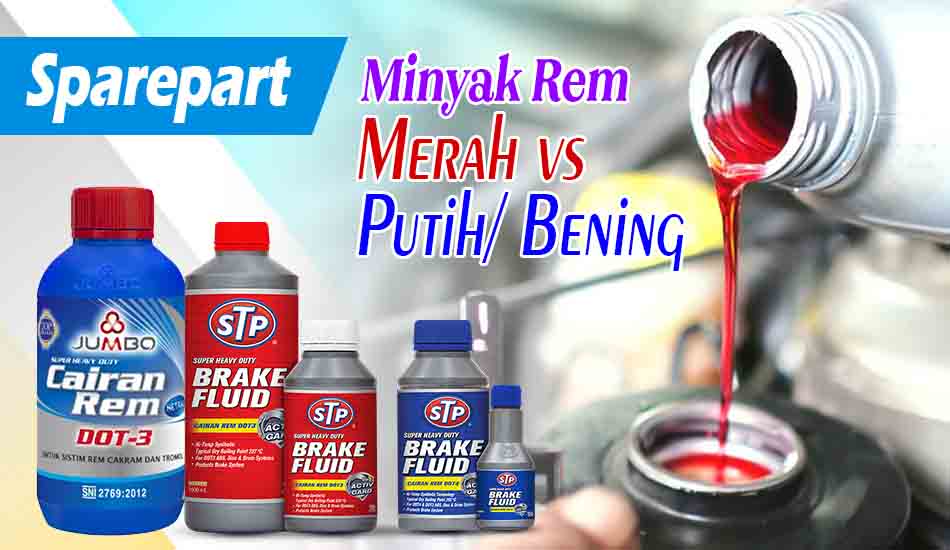Perbedaan Minyak Rem Merah dan Putih
