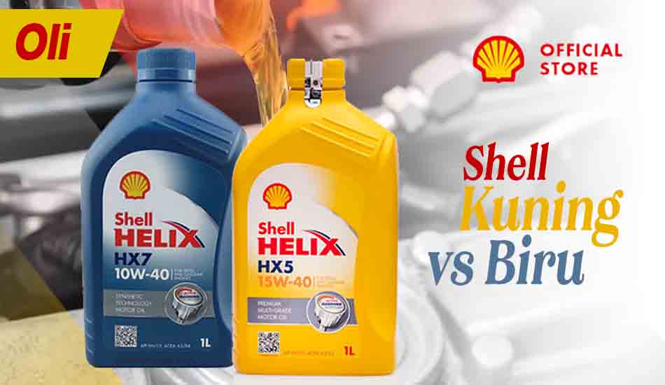Perbedaan Oli Shell Kuning dan Biru