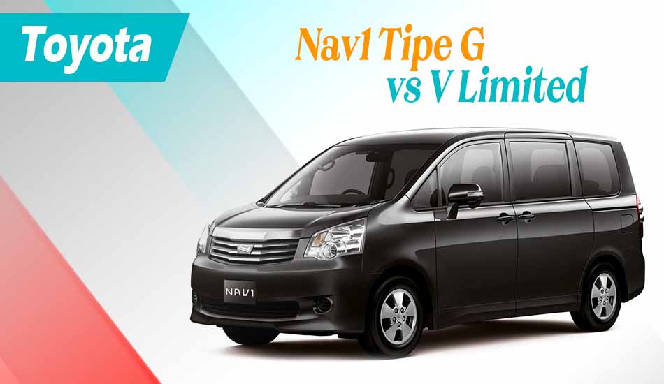 Perbedaan Toyota Nav1 Tipe G dan V Limited