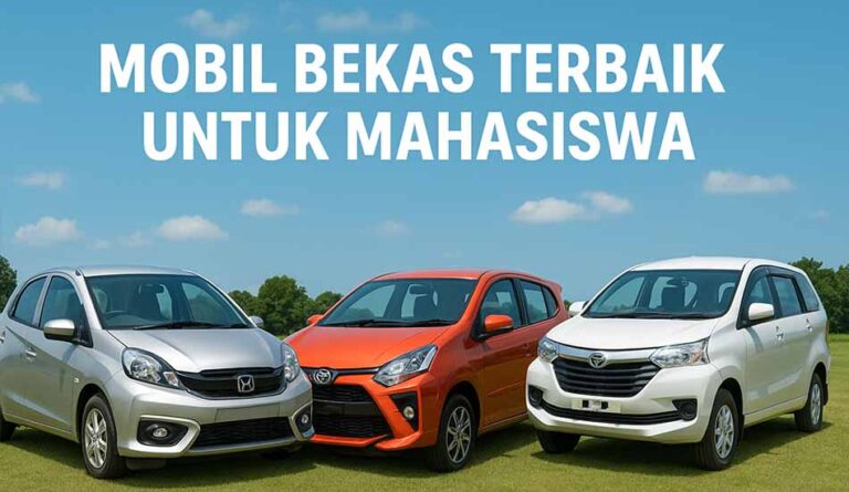 10 Pilihan Mobil Bekas Terbaik untuk Mahasiswa